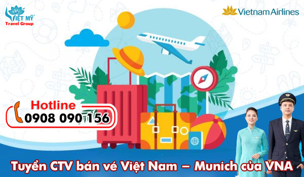Tuyển CTV bán vé máy bay Việt Nam - Munich của VNA