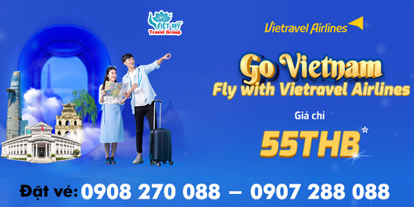 Vietravel Airlines ưu đãi vé máy bay giữa Việt Nam - Thái Lan