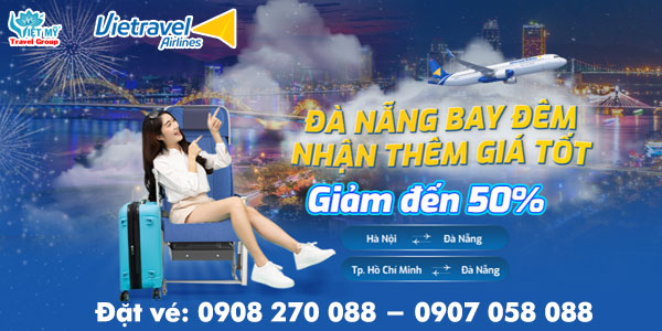 Vietravel Airlines ưu đãi vé bay đêm đi Đà Nẵng