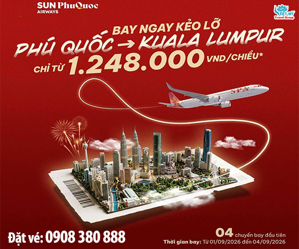 Sun PhuQuoc Airways ưu đãi đường bay mới đi Kuala Lumpur