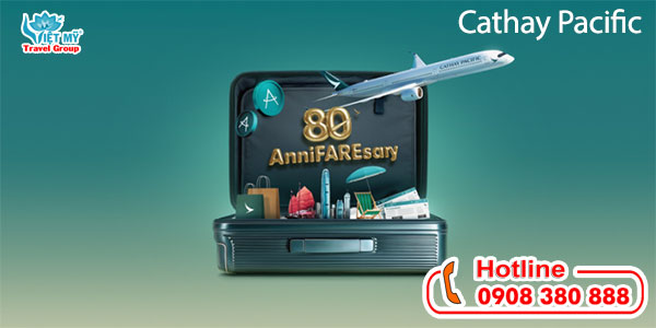 Cathay ưu đãi vé máy bay kỷ niệm 80 năm