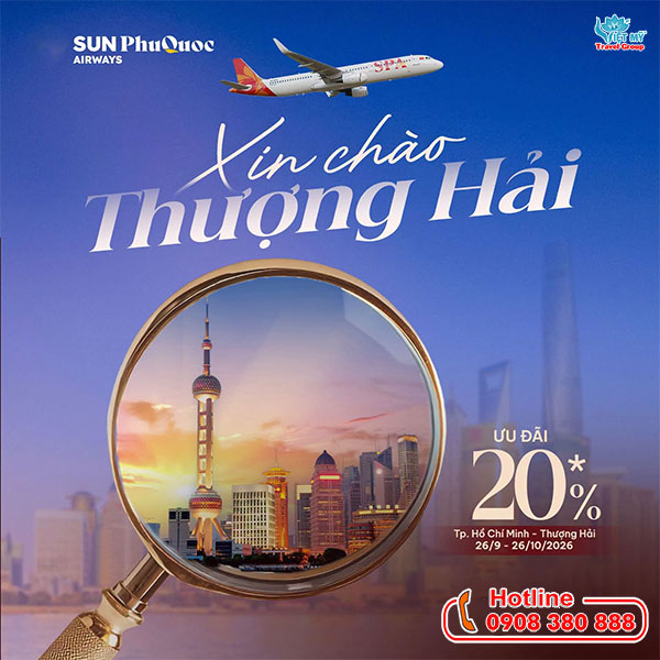 Sun PhuQuoc Airways giảm 20% giá vé đi Thượng Hải